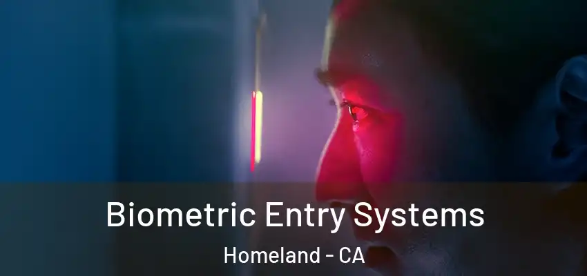  Biometric Entry Systems Homeland - CA